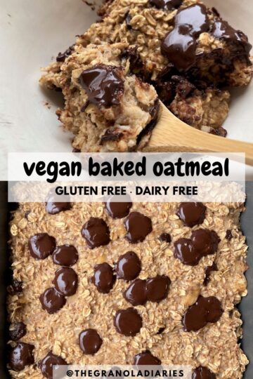 Vegan Baked Oatmeal (Gluten Free) - The Granola Diaries